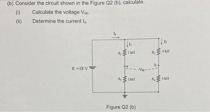 Solved (b) Consider the circuit shown in the Figure Q2 (b), | Chegg.com