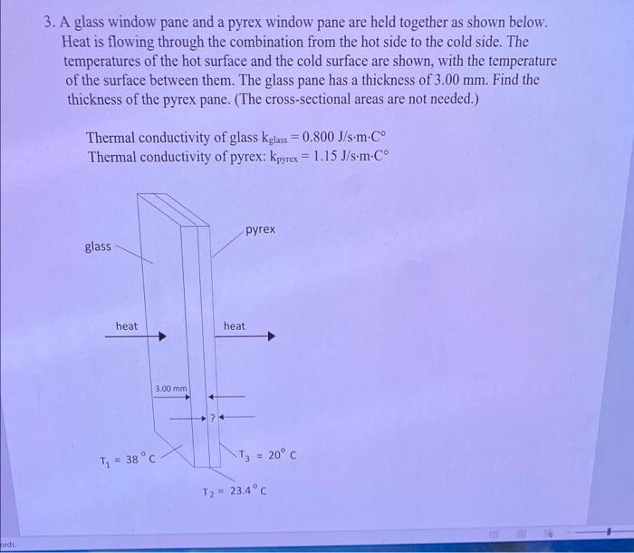 Solved 3. A glass window pane and a pyrex window pane are | Chegg.com