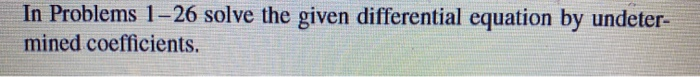 Solved In Problems 1–26 solve the given differential | Chegg.com