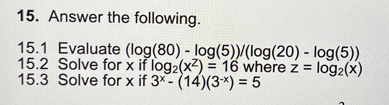 Solved Answer the following.15.1 ﻿Evaluate | Chegg.com