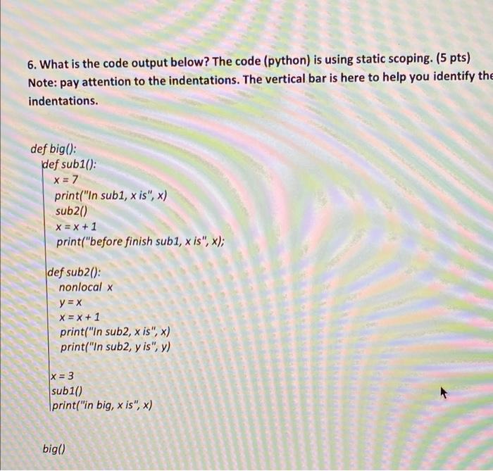 Solved 6. What is the code output below? The code (python) | Chegg.com