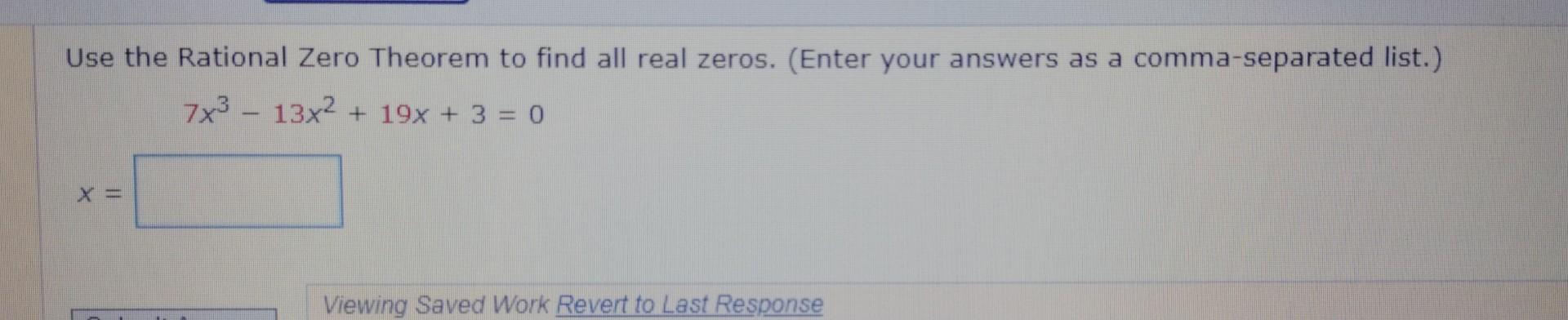 Solved Use the Rational Zero Theorem to find all real zeros. | Chegg.com