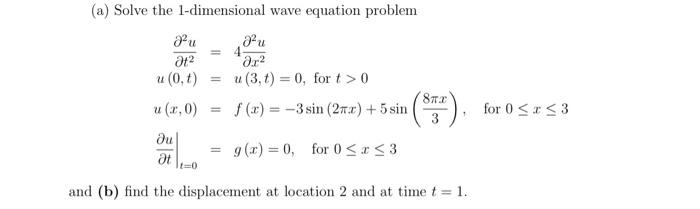 Solved (a) Solve the 1-dimensional wave equation problem | Chegg.com