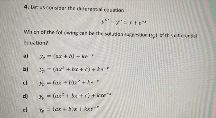 Solved 4. Let us consider the differential equation y" - y" | Chegg.com