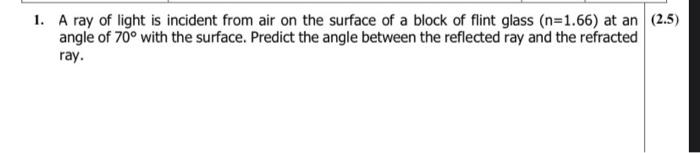 Solved 1. A ray of light is incident from air on the surface | Chegg.com