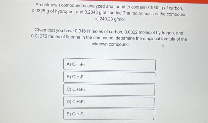 Solved An unknown compound is analyzed and found to contain | Chegg.com