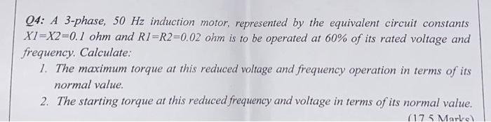 Solved Q4: A 3-phase, 50 Hz induction motor, represented by | Chegg.com