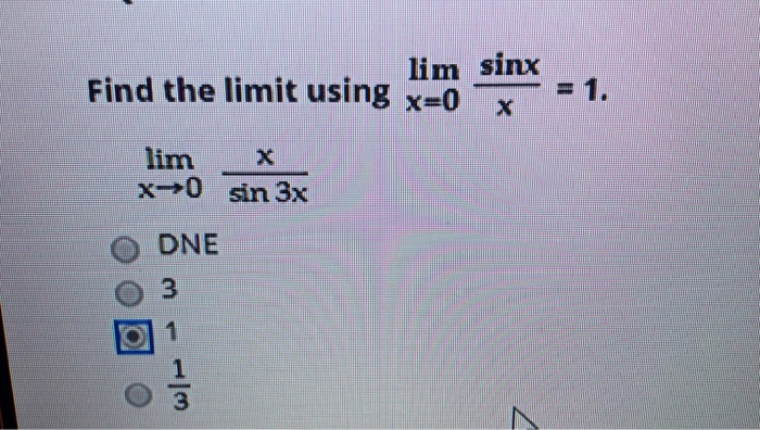 Solved lim sinx = 1. Find the limit using x=0 lim X 0 sin 3x | Chegg.com