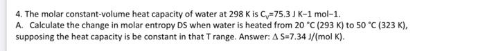 Solved 4. The molar constant-volume heat capacity of water | Chegg.com