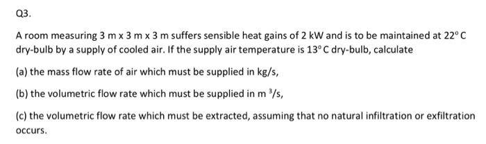 Solved A room measuring 3 m×3 m×3 m suffers sensible heat | Chegg.com