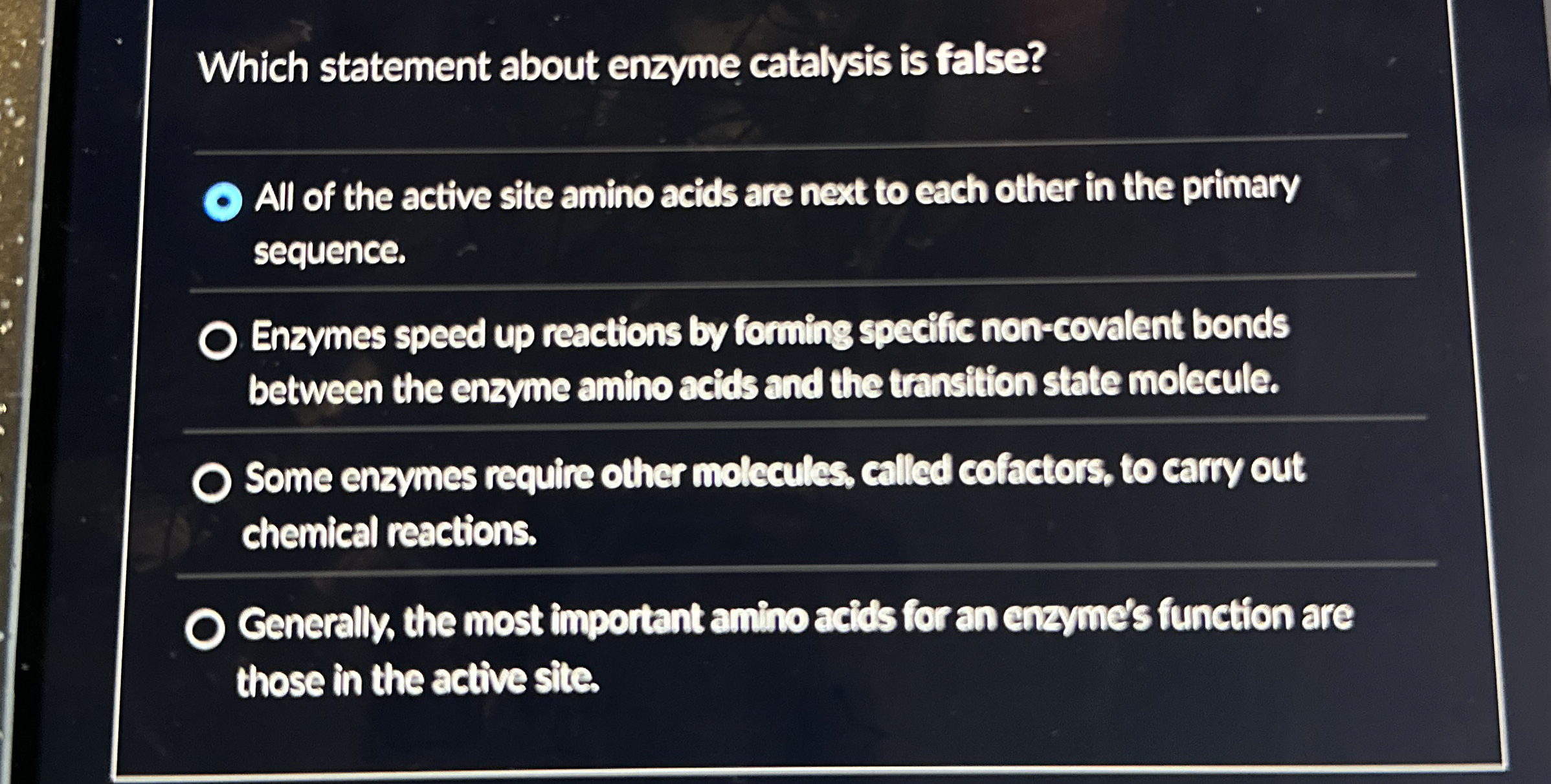 Solved Which statement about enzyme catalysis is false?All