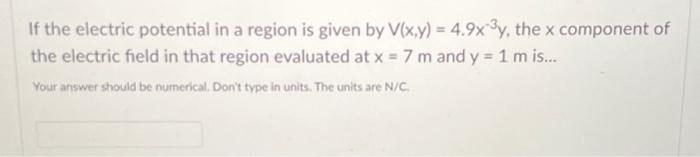 Solved If the electric potential in a region is given by | Chegg.com