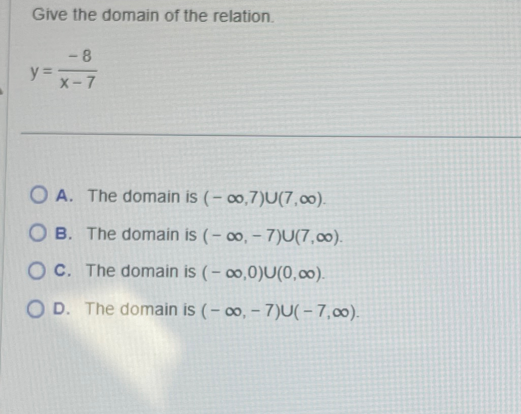 Solved Give the domain of the relation.y=-8x-7A. ﻿The domain | Chegg.com