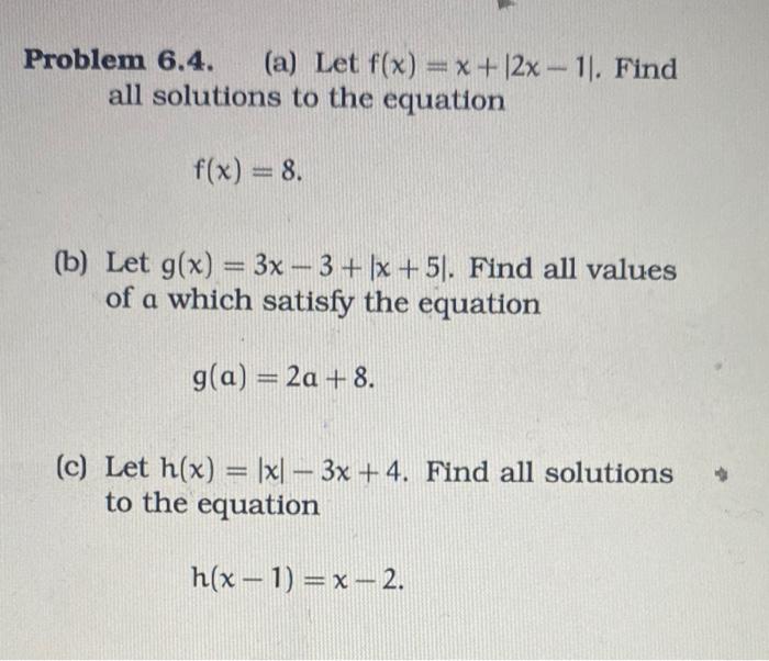 Solved Problem 6.4. (a) Let F(x)=x+∣2x−1∣. Find All | Chegg.com