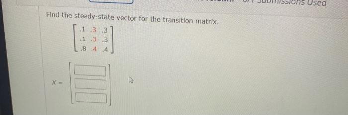 Solved sions Used Find the steady-state vector for the | Chegg.com