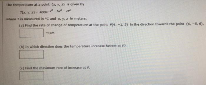 Solved The temperature at a point (x, y, z) is given by T(x, | Chegg.com