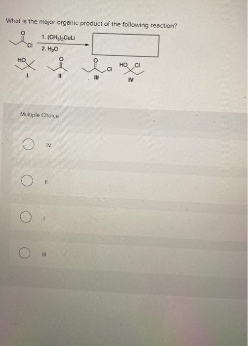 Solved What is the major organic product of the following | Chegg.com