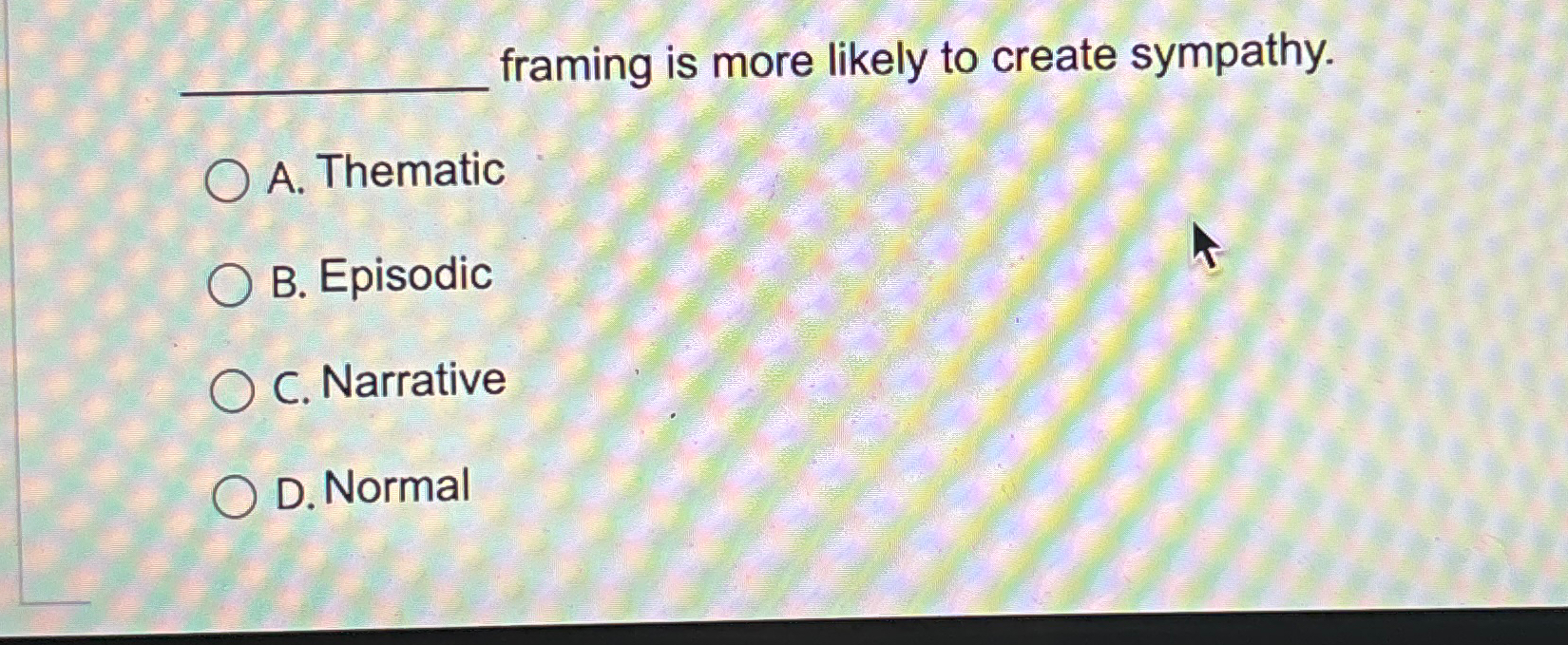 Solved framing is more likely to create sympathy.A. | Chegg.com