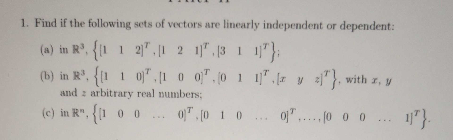 Solved 1. Find if the following sets of vectors are linearly | Chegg.com