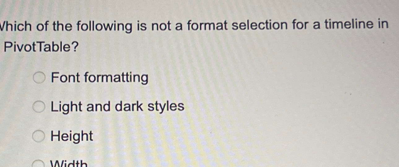 Solved Which of the following is not a format selection for | Chegg.com