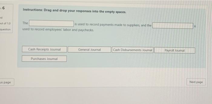 Solved 6 Instructions: Drag and drop your responses into the | Chegg.com
