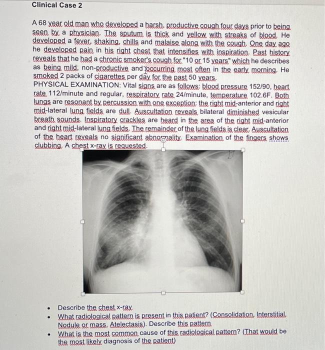 Solved Clinical Case 2 A 68 year old man who developed a | Chegg.com