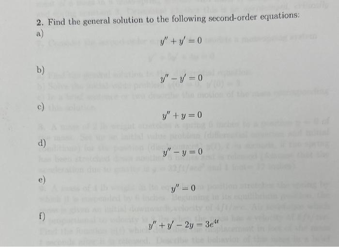 2. Find the general solution to the following second-order equations: a) \[ y^{\prime \prime}+y^{\prime}=0 \] b) \[ y^{\prime