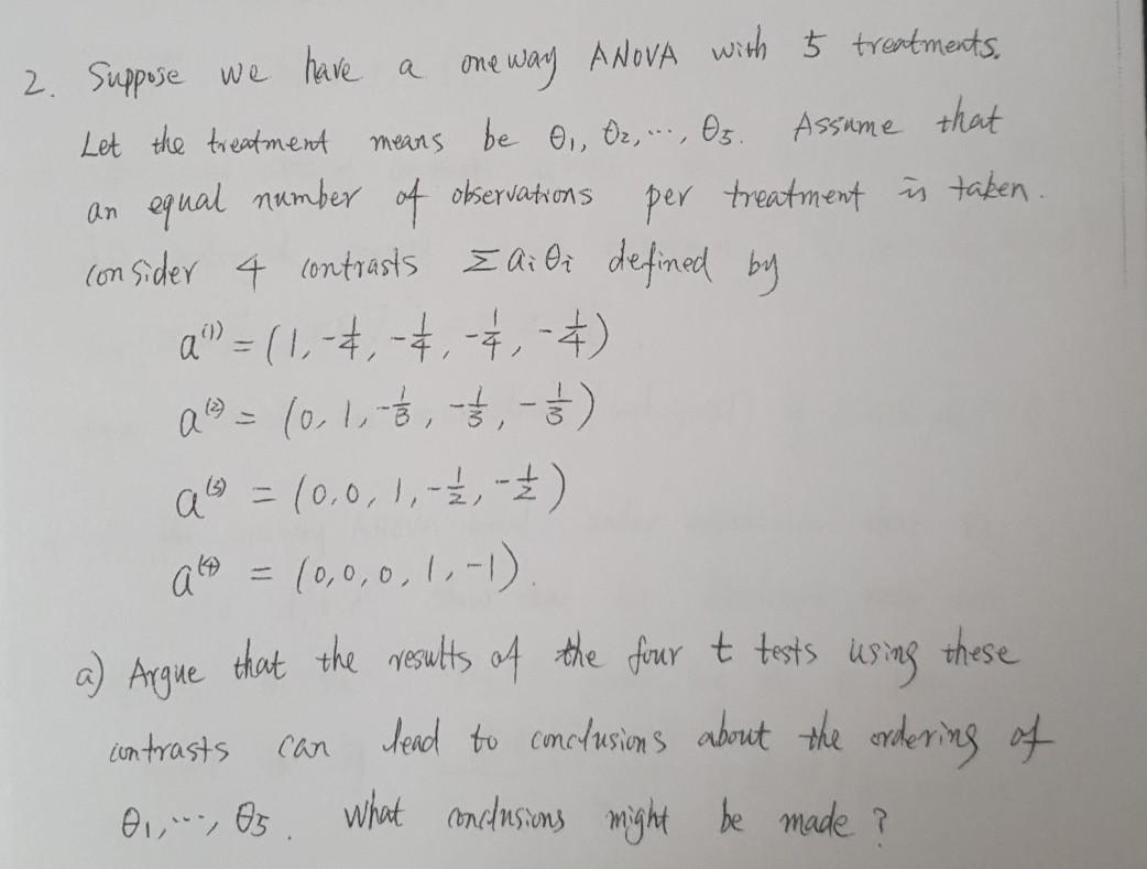 Solved 2. Suppose we have a one way ANOVA with 5 treatments, | Chegg.com