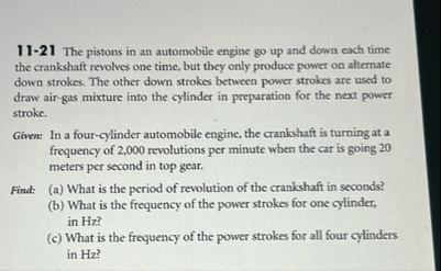Solved 11-21 ﻿The pistons in an automobile engine go up and | Chegg.com
