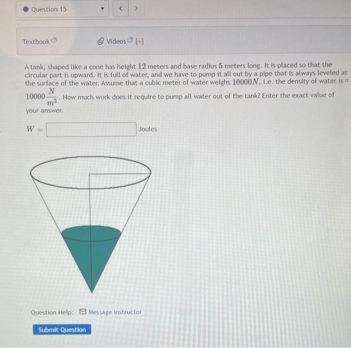 Solved A tank, shaped like a cone has height 12 meters and | Chegg.com