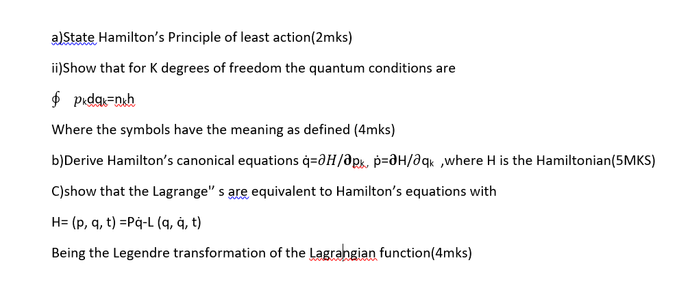 Solved a)State Hamilton's Principle of least | Chegg.com