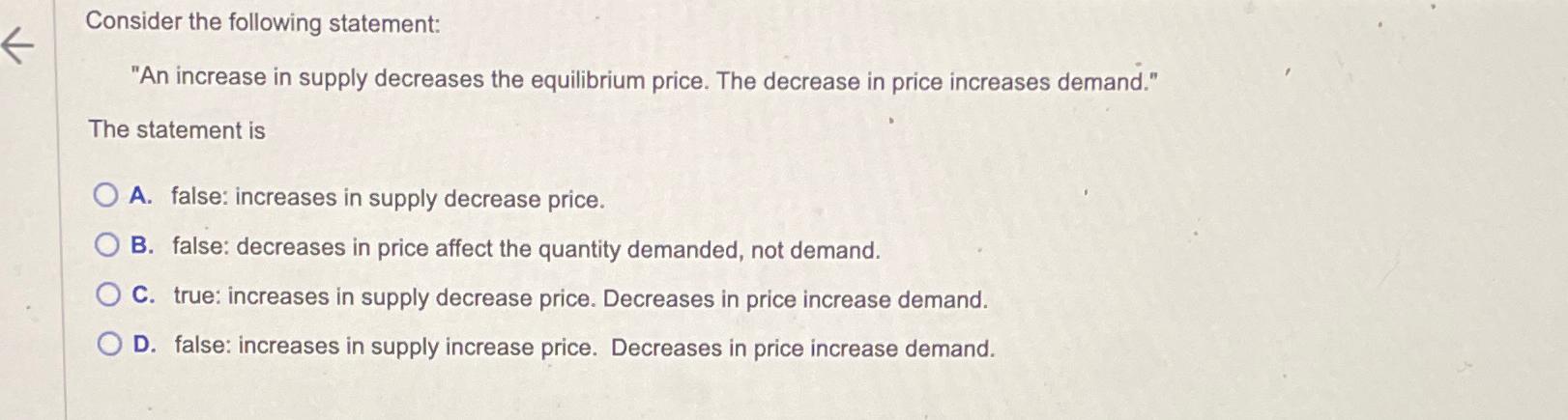 Solved Consider the following statement:"An increase in | Chegg.com