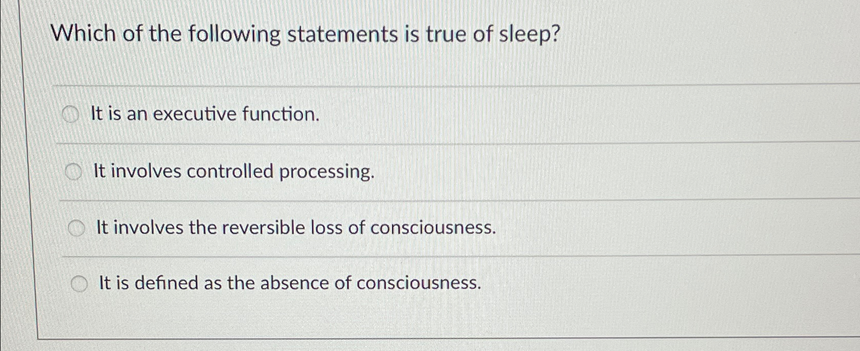 Solved Which of the following statements is true of sleep?It | Chegg.com