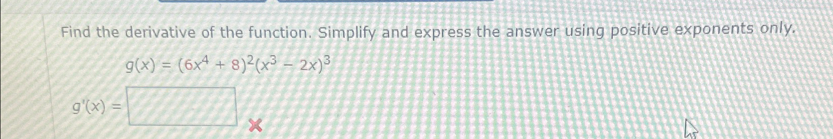Solved Find the derivative of the function. Simplify and | Chegg.com