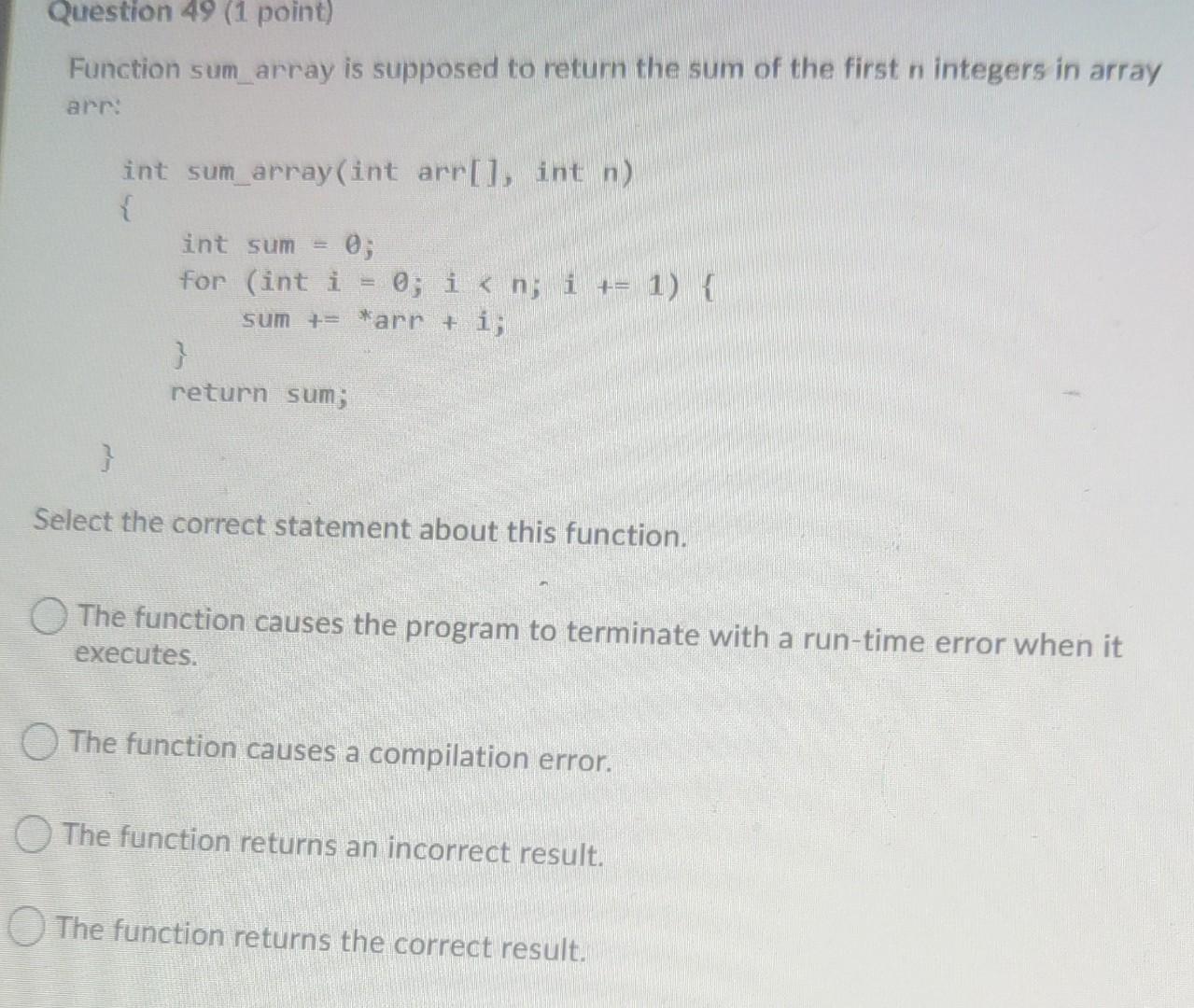 Solved Question 49 (1 point) Function sum_array is supposed | Chegg.com