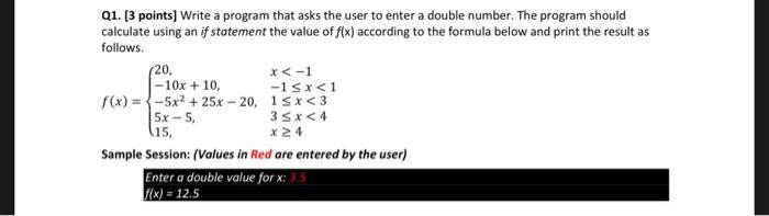 Solved Q1. [3 points] Write a program that asks the user to | Chegg.com