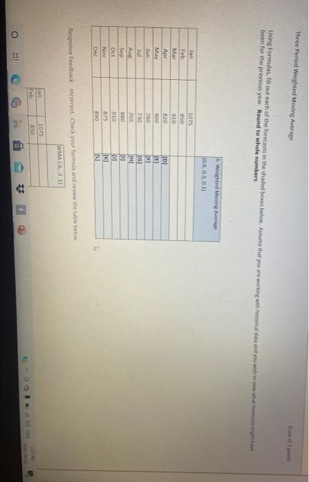 Solved Three Period Weighted Moving Average Using Formulas, | Chegg.com