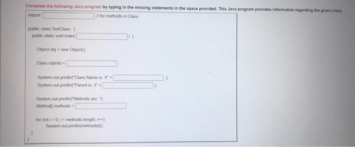 Solved Complete the following Java program by typing in the | Chegg.com
