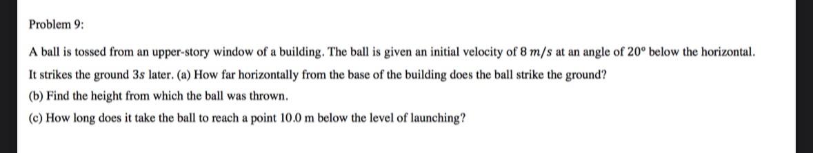 Solved Problem 9:A ball is tossed from an upper-story window | Chegg.com
