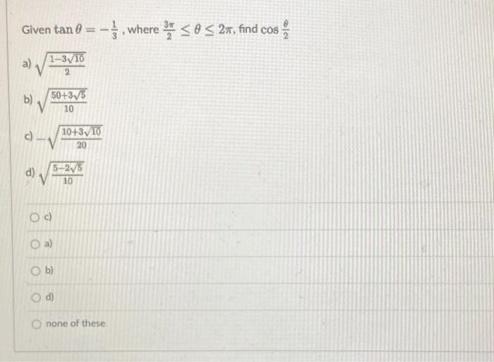 Solved Given tan 8 = - where SOS 21, find cos a) 1-3710 2 b) | Chegg.com