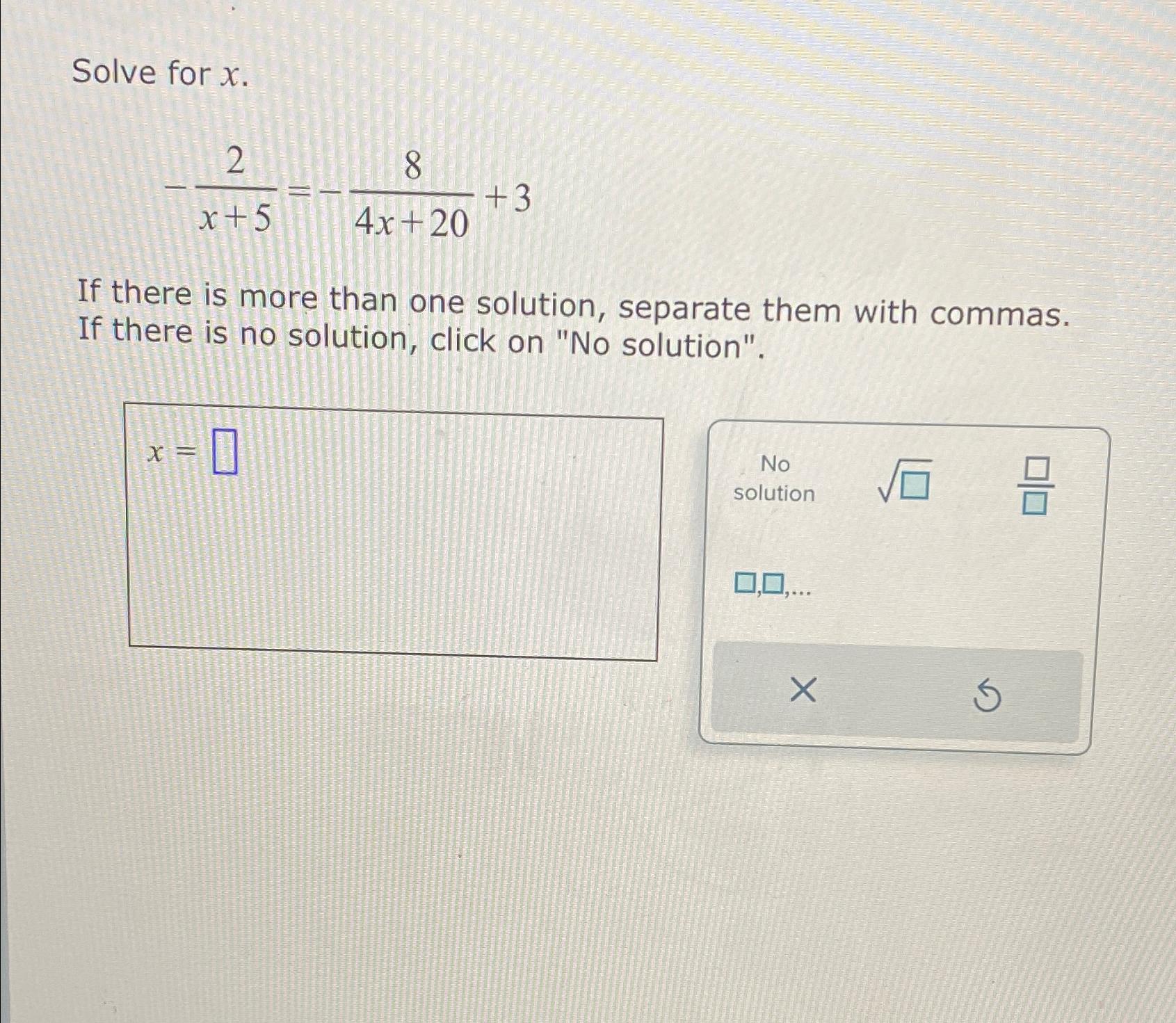 solved-solve-for-x-2x-5-84x-20-3if-there-is-more-than-one-chegg