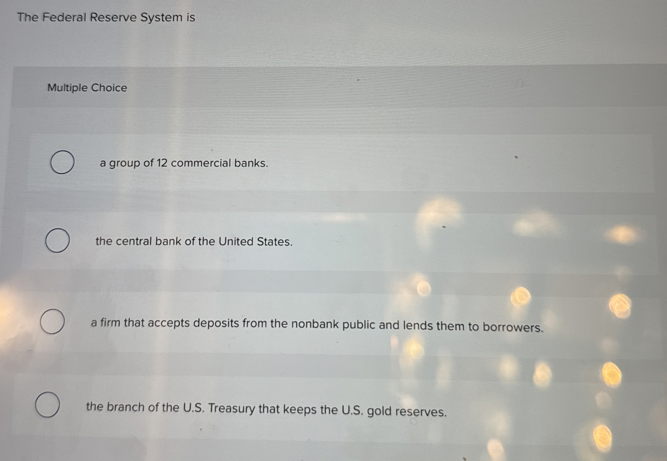 Solved The Federal Reserve System IsMultiple Choice ﻿a | Chegg.com