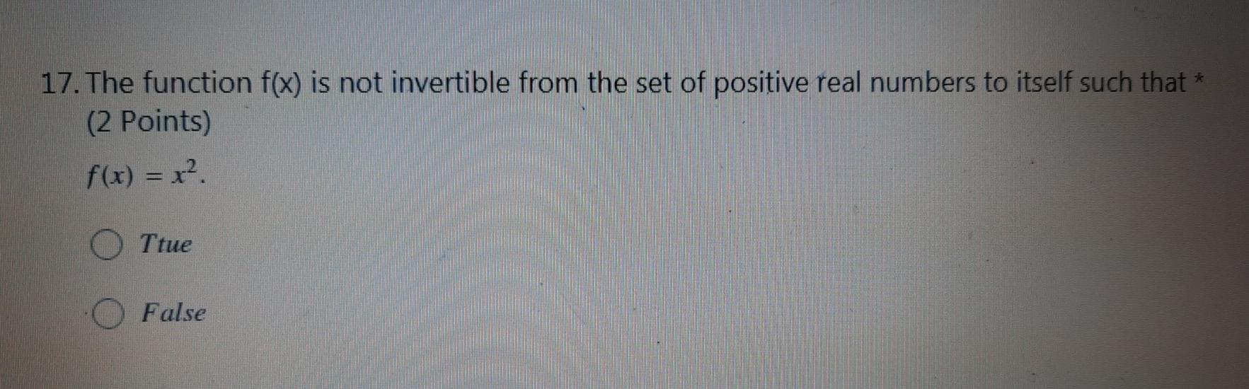 Solved 17. The function f(x) is not invertible from the set | Chegg.com