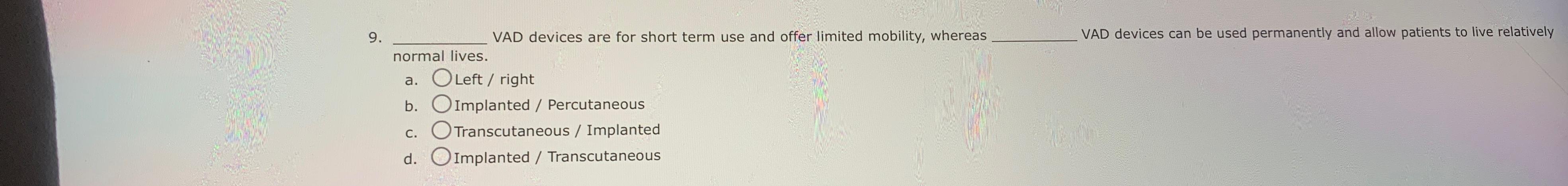 Solved VAD devices are for short term use and offer limited | Chegg.com