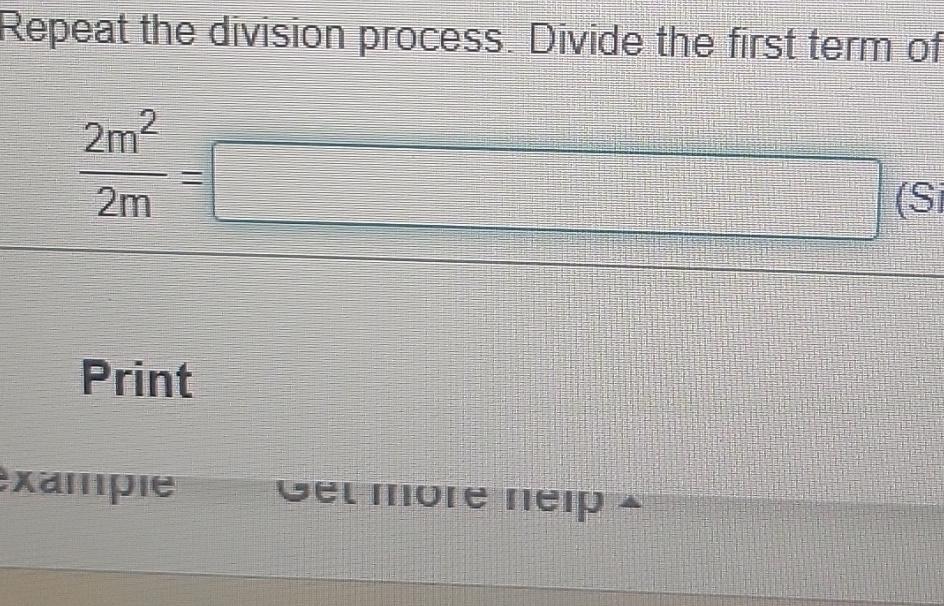 Solved Repeat the division process. Divide the first term | Chegg.com