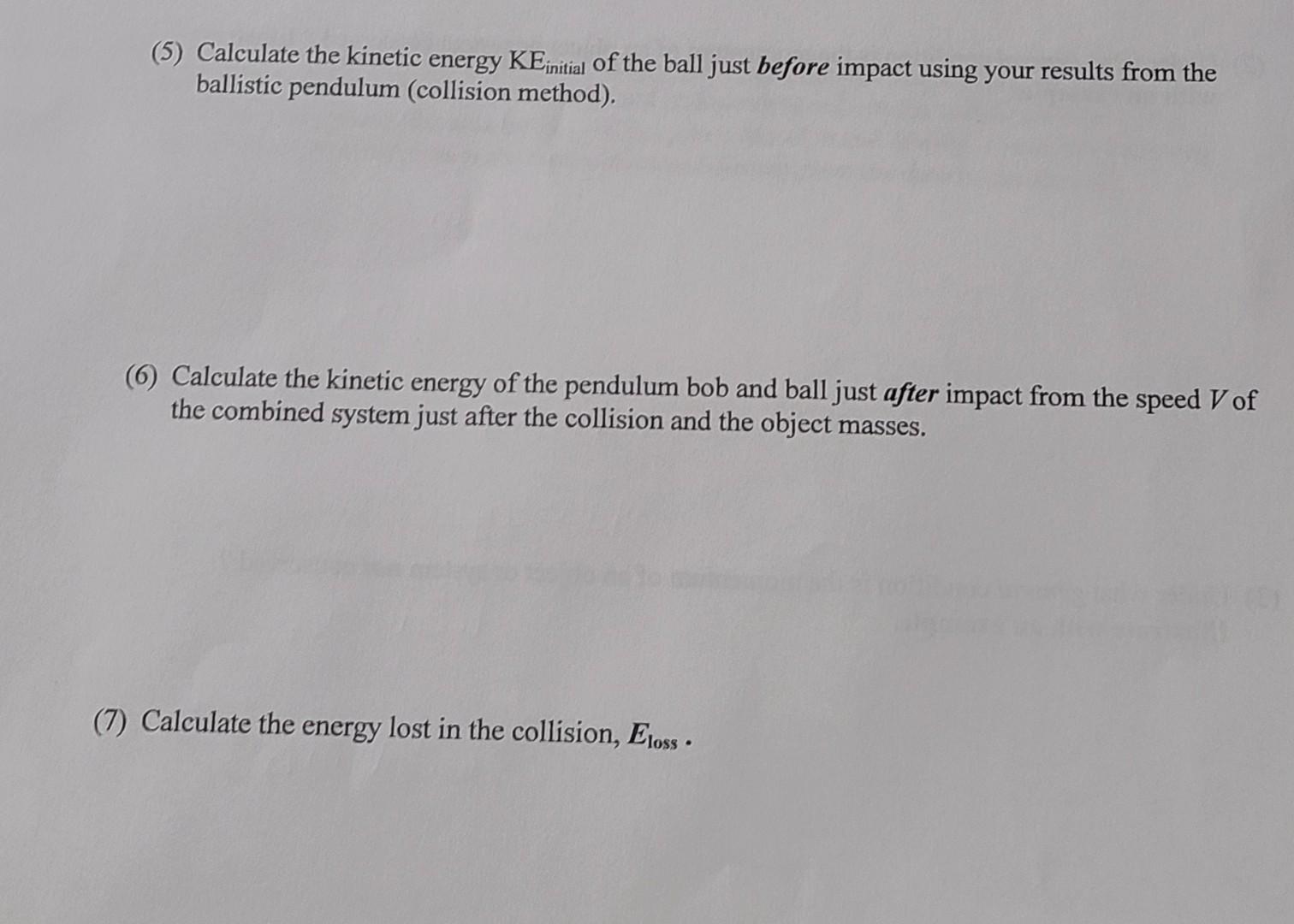 Solved (5) Calculate The Kinetic Energy KEinitial Of The | Chegg.com