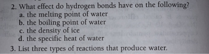 Solved 2. What Effect Do Hydrogen Bonds Have On The 