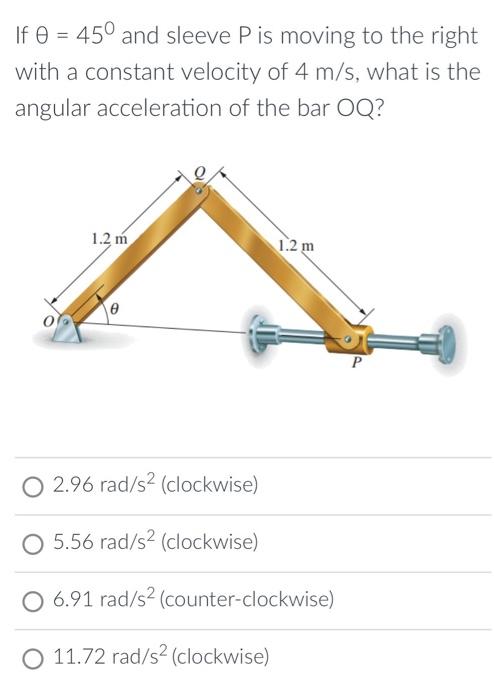 Solved If θ=45∘ and sleeve P is moving to the right with a | Chegg.com