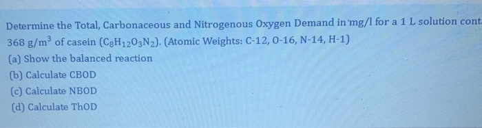 Solved Determine The Total Carbonaceous And Nitrogenous Chegg Com