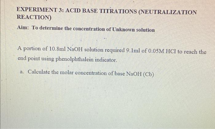 Solved EXPERIMENT 3: ACID BASE TITRATIONS (NEUTRALIZATION | Chegg.com